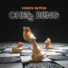 Chuck Sutton - Chess Bling - Single